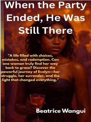 cover image of When the Party Ended, He Was Still There